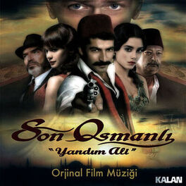 Album cover of Son Osmanlı - Yandım Ali (Orijinal Film Müzikleri)