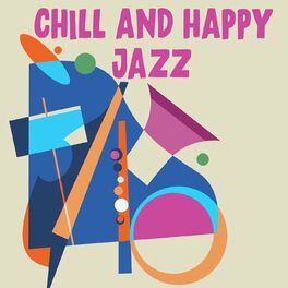 Album cover of Chill and Happy Jazz
