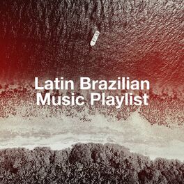 Album cover of Latin Brazilian Music Playlist