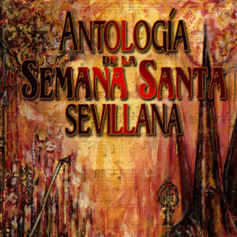 Album cover of Antología de la Semana Santa Sevillana