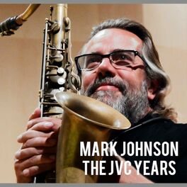 Album cover of Mark Johnson The JVC Years