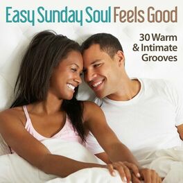 Album cover of Easy Sunday Soul - Feels Good - 30 Warm & Intimate Grooves