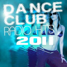 Album cover of Dance Club Radio Hits 2011