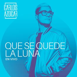 Album cover of Que se Quede La Luna (En Vivo)
