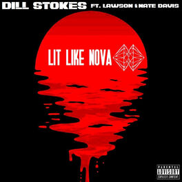 Album cover of Lit Like Nova (feat. Lawson & Nate Davis)