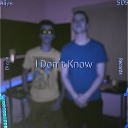 Album cover of I Don't Know (feat. Alias)