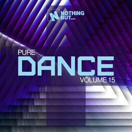 Album cover of Nothing But... Pure Dance, Vol. 15