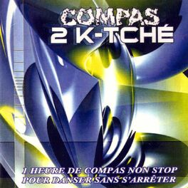 Album cover of Compas 2k-tché (1 heure de compas non stop pour danser sans s'arrêter)