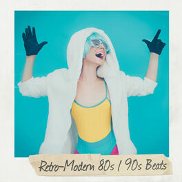 Album cover of Retro-Modern 80s / 90s Beats