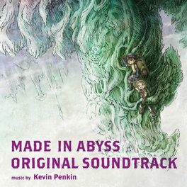 Album cover of MADE IN ABYSS ORIGINAL SOUNDTRACK