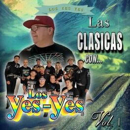 Album cover of Las Clásicas Con... Los Yes Yes, Vol. 1