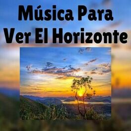 Album cover of Música para Ver el Horizonte