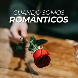 Album cover of Cuando somos románticos