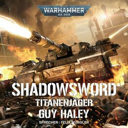 Album cover of Warhammer 40.000: Shadowsword (Ungekürzt)