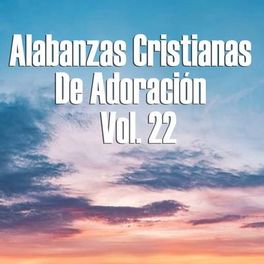 Album cover of Alabanzas Cristianas de Adoración, Vol. 22