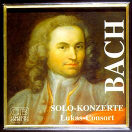 Album cover of Johann Sebastian Bach: Solo-Konzerte
