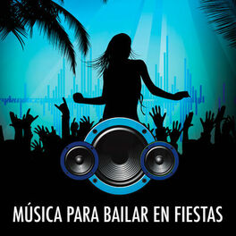 Album cover of Musica para Bailar en Fiestas: Canciones para Bailar Cumbia, Reggaeton, Bachata Latina