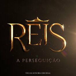 Album cover of Reis - A Perseguição (Trilha Sonora Original)