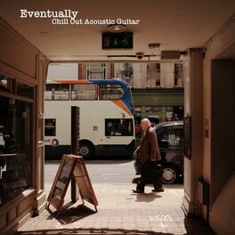 Album cover of Eventually (Chill Out Acoustic Guitar)