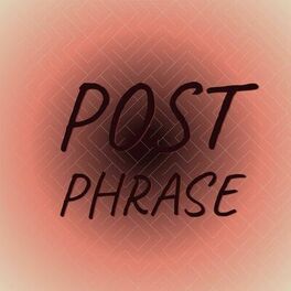 Album cover of Post Phrase