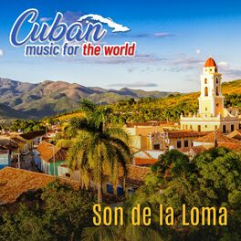Album cover of Cuban Music For The World - Son de la Loma