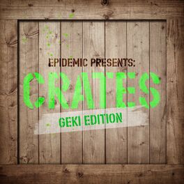 Album cover of Epidemic Presents: Crates (Geki Edition)