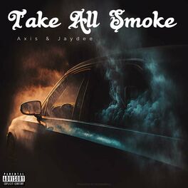 Album cover of Take All Smoke