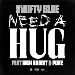 Album cover of Need A Hug (feat. Rich Rabbit & Poke)