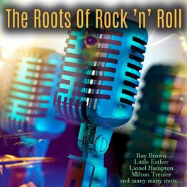 Album cover of The Roots Of Rock 'N' Roll
