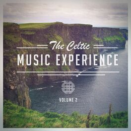 Album cover of The Celtic Music Experience, Vol. 2 (A Selection of Traditional Celtic Music)