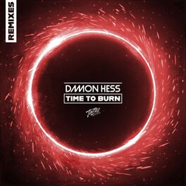 Album cover of Time to Burn (feat. Alexy Bower) [Remixes] Remixes