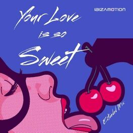 Album cover of Your Love Is so Sweet
