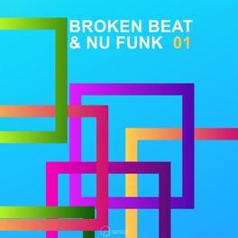 Album cover of Broken Beat & Nu Funk, Vol. 1