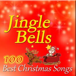 Album cover of Jingle Bells: 100 Best Christmas Songs