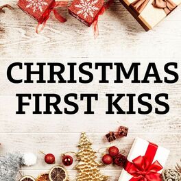 Album cover of Christmas First Kiss