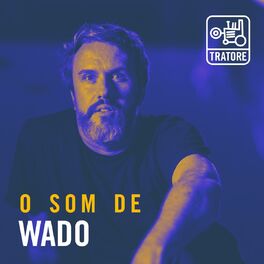 Cover of playlist O Som de Wado