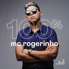 Cover of playlist 100% MC Rogerinho