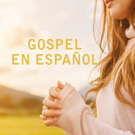 Cover of playlist Gospel en Español - Musicas Cristianas