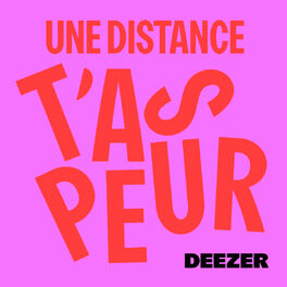 Cover of playlist Une distance t'as peur