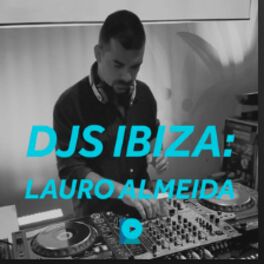 Cover of playlist DJs Ibiza: Lauro Almeida