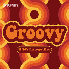 Cover of playlist GROOVY - A 70's Retrospective