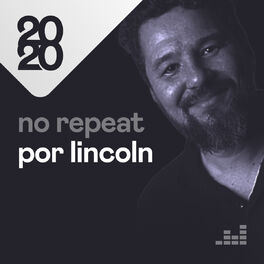 Cover of playlist No Repeat por Lincoln