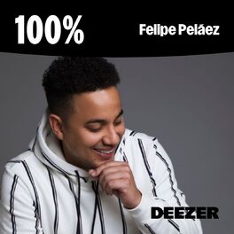 Cover of playlist 100% Felipe Pelaez