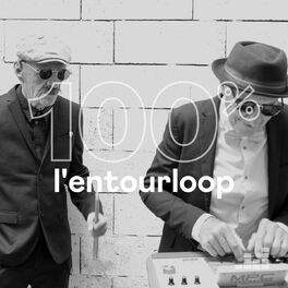 Cover of playlist 100% L'Entourloop
