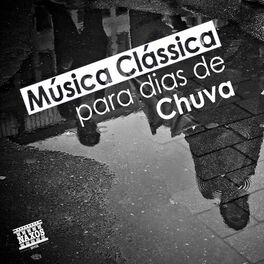 Cover of playlist Música Clássica para DIAS DE CHUVA