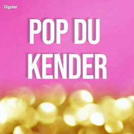 Cover of playlist POP DU KENDER