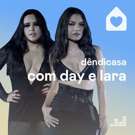 Cover of playlist Dêndicasa com Day e Lara