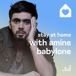 Cover of playlist Stay at home with Amine Babylone