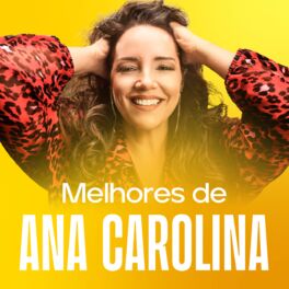 Cover of playlist Ana Carolina - As Melhores