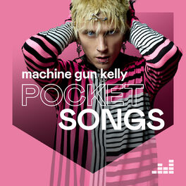 Cover of playlist Pocket Songs by Machine Gun Kelly